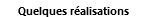 Quelques réalisations
